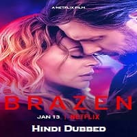 Brazen 2022 Hindi Dubbed Full Movie Watch Online Free