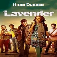 Lavender 2022 Hindi Dubbed Full Movie Watch Online Free