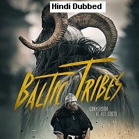 Baltic Tribes (2018) Hindi Dubbed Full Movie Watch Online HD Print Free Download