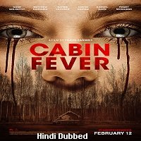 Cabin Fever (2016) Hindi Dubbed Full Movie Watch Online HD Print Free Download