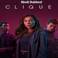Clique (2017) Hindi Dubbed Season 1 Complete Watch Online HD Print Free Download