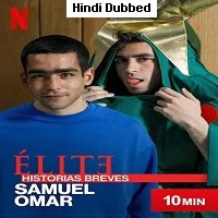 Elite Short Stores: Samuel Omar (2021) Hindi Dubbed Season 1 Watch Online HD Print Free Download