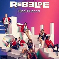 Rebelde (2022) Hindi Dubbed Season 1 Complete Watch Online HD Print Free Download