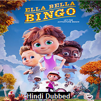 Ella Bella Bingo (2020) Hindi Dubbed Full Movie Watch Online HD Print Free Download
