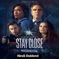Stay Close (2021) Hindi Dubbed Season 1 Complete Watch Online HD Print Free Download