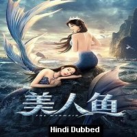 The Mermaid (2021) Hindi Dubbed Full Movie Watch Online HD Print Free Download